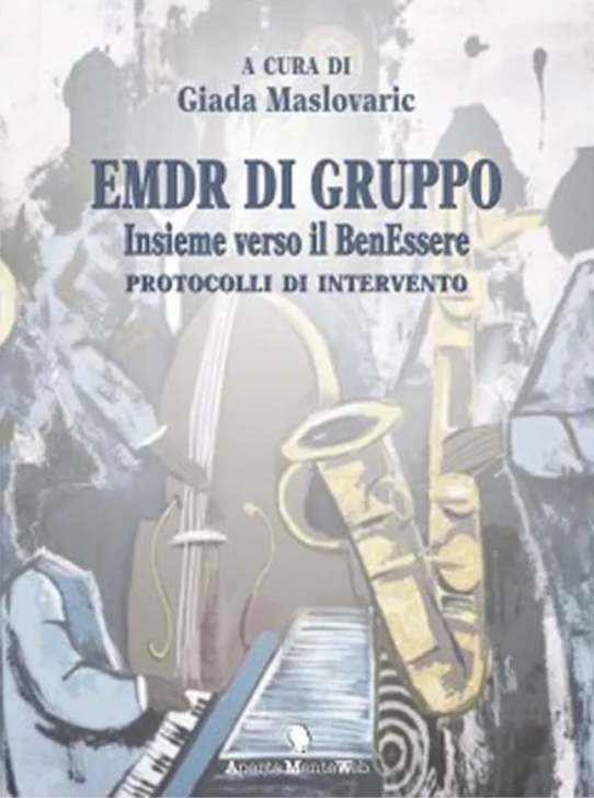 EMDR DI GRUPPO. Insieme verso il BenEssere, Protocolli di inervento