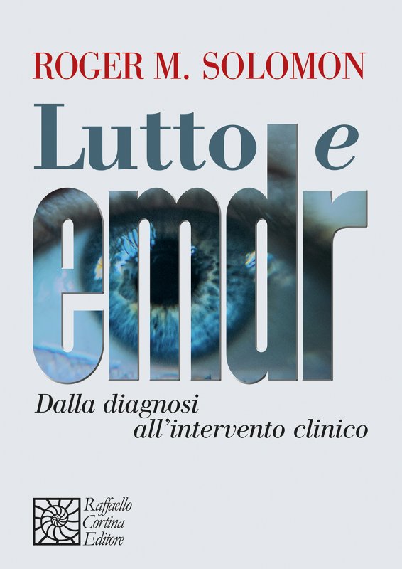 Lutto e EMDR - Dalla diagnosi all'intervento clinico
